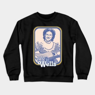 Kitty Wells // Retro Style Country Artist Fan Design Crewneck Sweatshirt